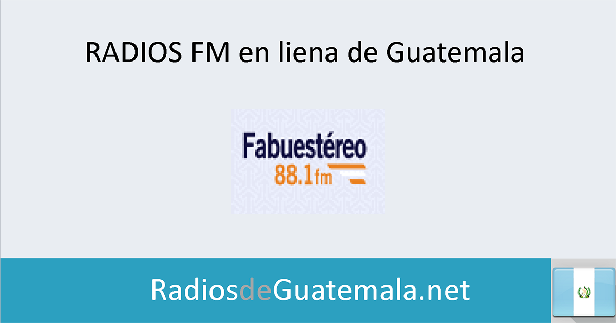 fabuestereo 88.1 fm guatemala city