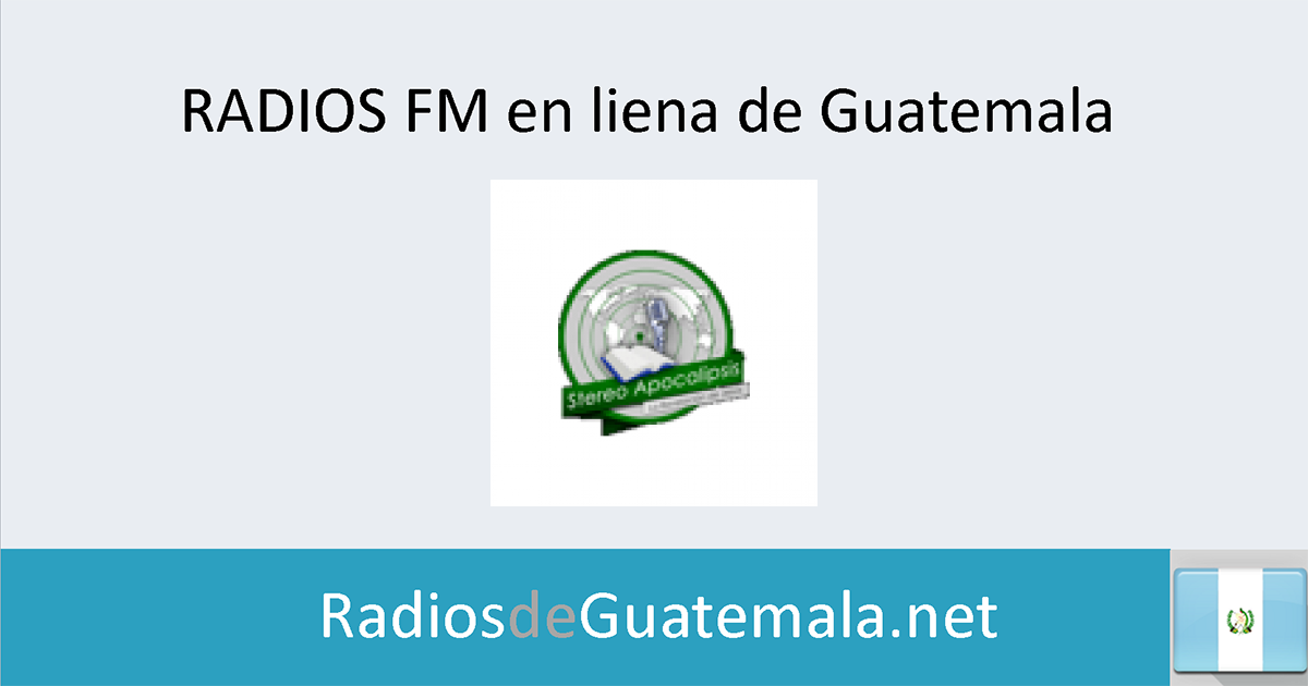 Stereo Apocalipsis (Rabinal) en linea Radios de Guatemala